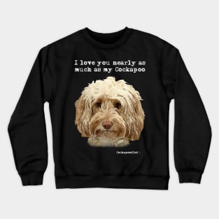 Cockapoo Love Crewneck Sweatshirt